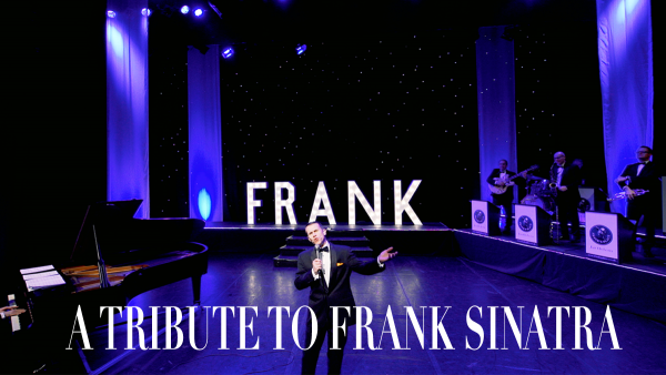 FRANK – A TRIBUTE TO FRANK SINATRA