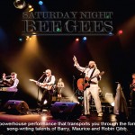 SATURDAY NIGHT BEE GEES